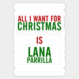 All I want for Christmas is Lana Parrilla Sticker